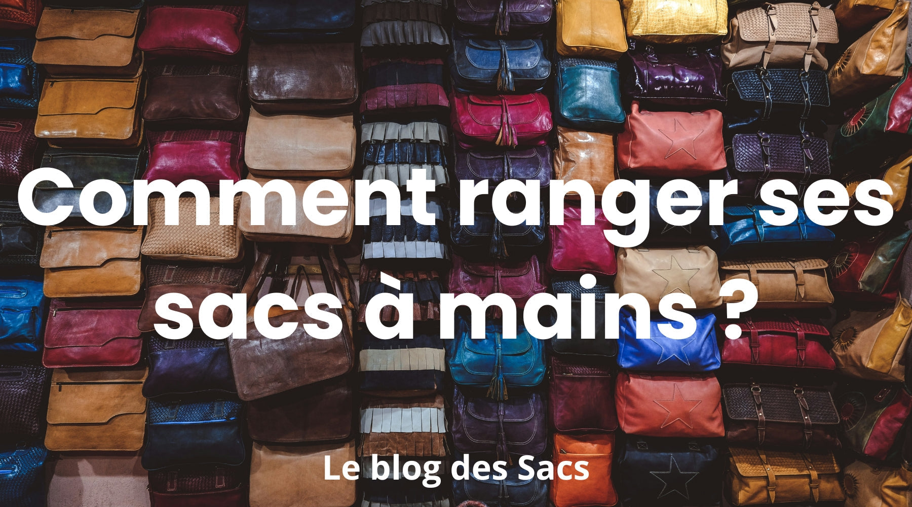 Comment ranger ses sacs à mains ? Image